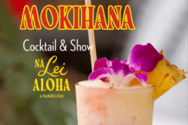 Na Lei Aloha - Mokihana - Cocktail & Show