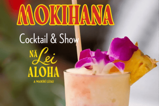 Na Lei Aloha - Mokihana - Cocktail & Show